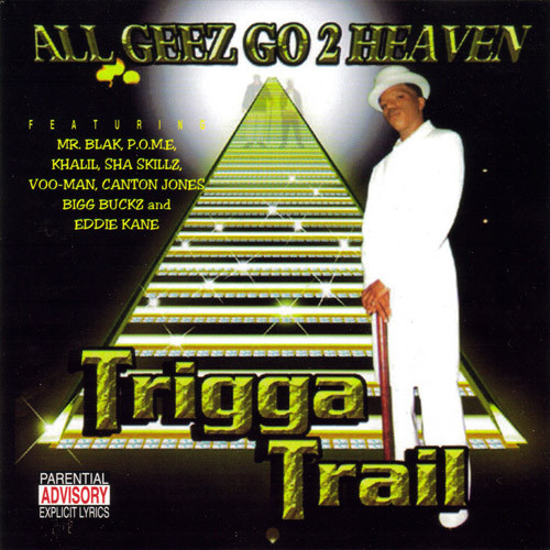 All Geez Go 2 Heaven by Trigga Trail (CD 1998 East Side Records